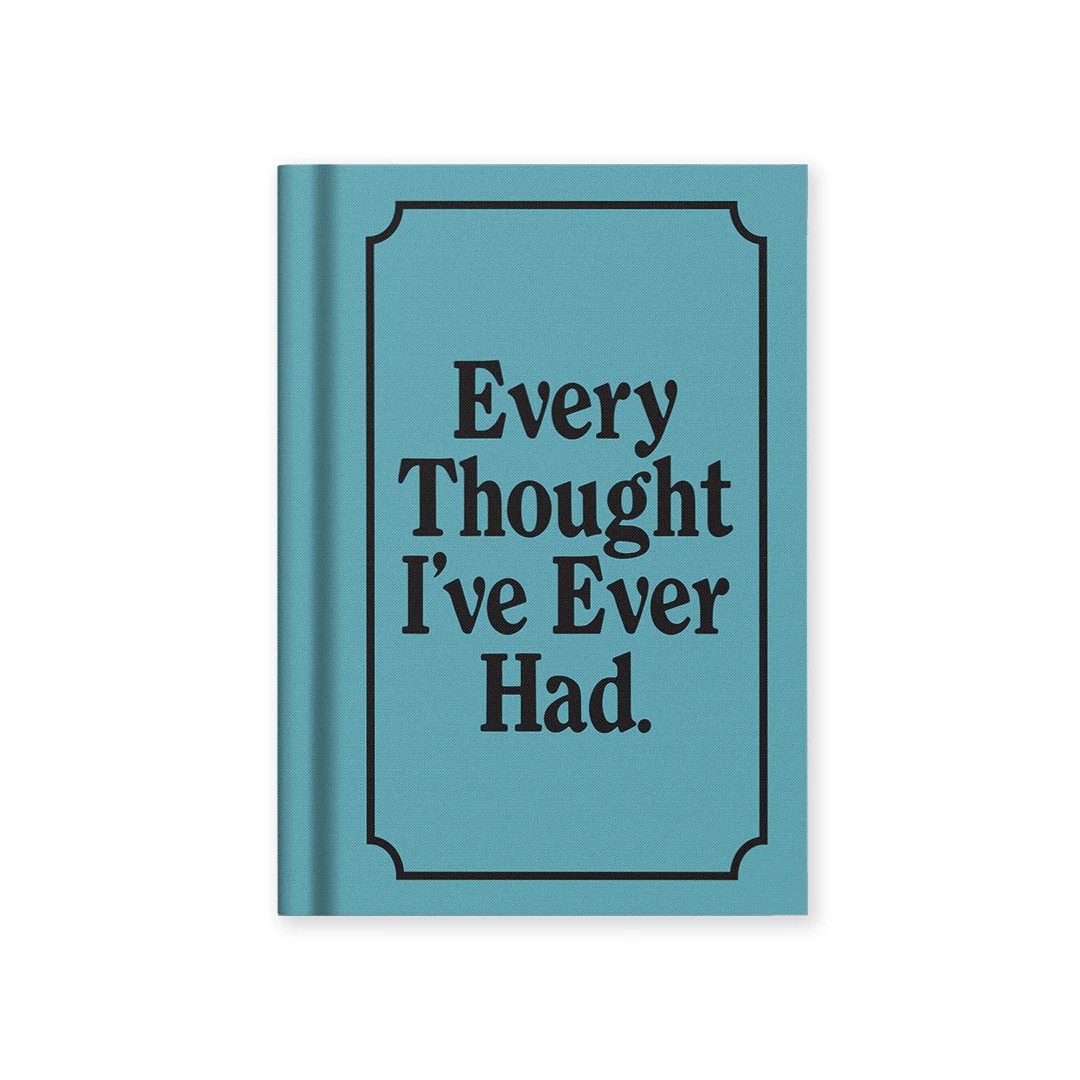 Every Thought I've Ever Had Notebook Ohh Deer