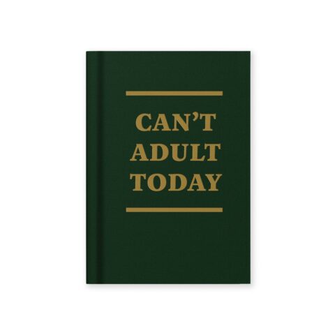 Can't Adult Today Notebook Ohh Deer