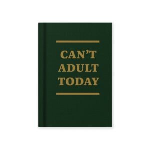 Can't Adult Today Notebook Ohh Deer