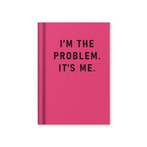 I'm The Problem, It's Me Notebook Ohh Deer